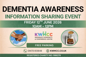 Dementia Awareness Information Sharing Event - Friday 26th June 2026 at Kesgrave War Memorial Community Centre.